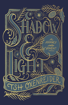 Tsh Oxenreider Shadow and Light: A Journey into Advent