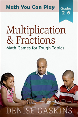 Denise Gaskins - Multiplication & Fractions: Math You Can Play, #3