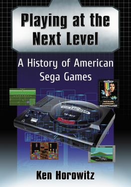 Ken Horowitz - Playing at the Next Level: A History of American Sega Games