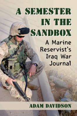 Adam Davidson A Semester in the Sandbox: A Marine Reservists Iraq War Journal