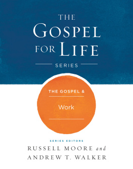 Russell D. Moore The Gospel & Work