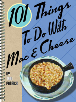 Toni Patrick - 101 Things to Do with Mac & Cheese