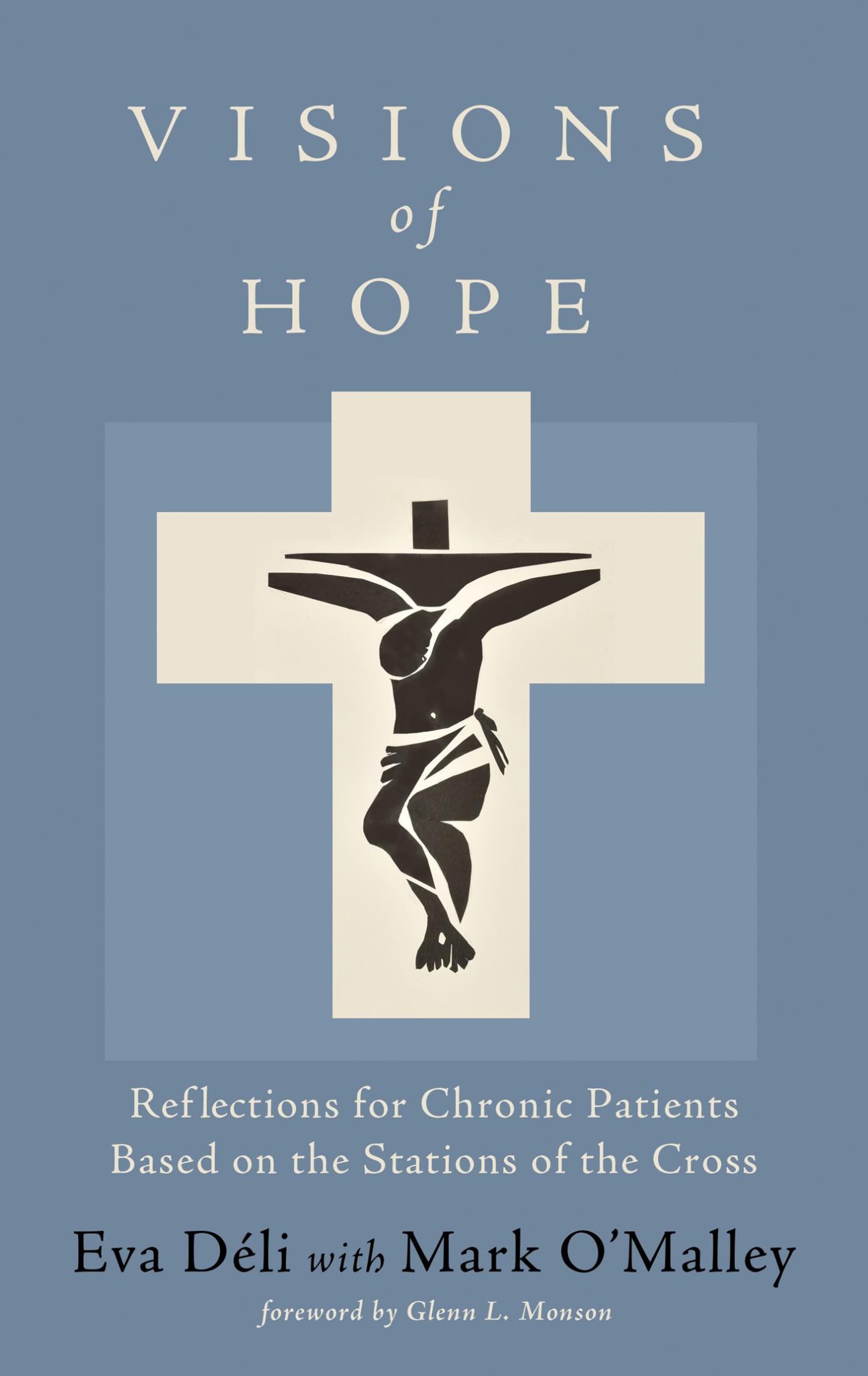 Visions of Hope Reflections for Chronic Patients Based on the Stations of the - photo 1