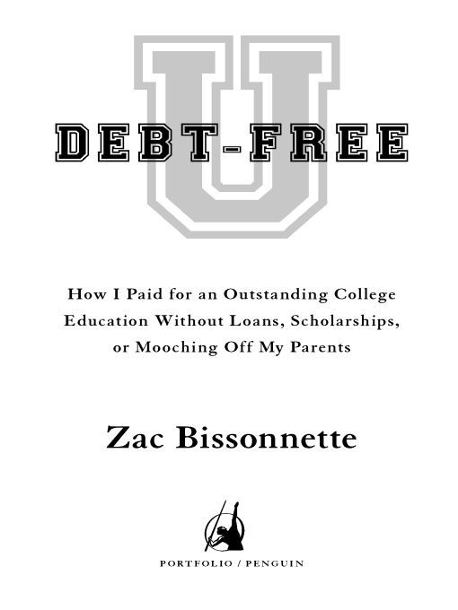 Table of Contents PORTFOLIO PENGUIN DEBT-FREE U Zac Bissonnette is a - photo 1