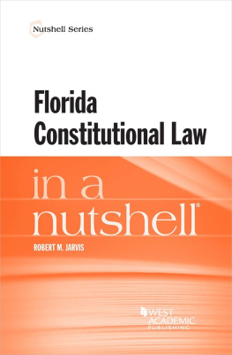 Robert M. Jarvis Florida Constitutional Law in a Nutshell