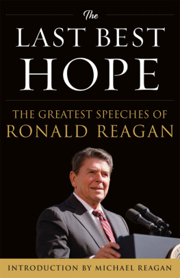 Ronald Reagan - The Last Best Hope: The Greatest Speeches of Ronald Reagan