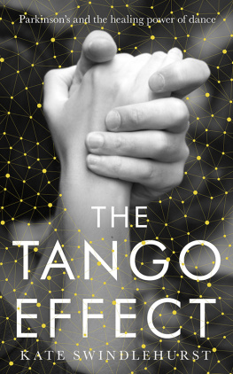 Kate Swindlehurst The Tango Effect: Parkinsons and the healing power of dance