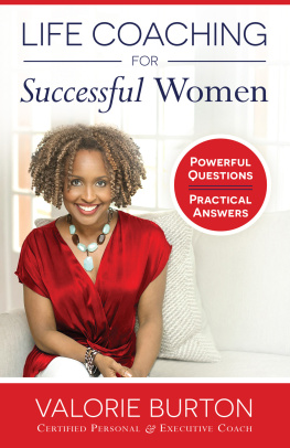 Valorie Burton Life Coaching for Successful Women: Powerful Questions, Practical Answers