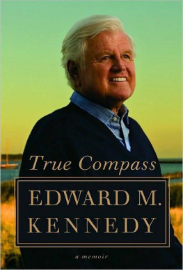 Edward M. Kennedy - True Compass: A Memoir