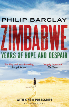 Philip Barclay Zimbabwe: Years Of Hope And Despair