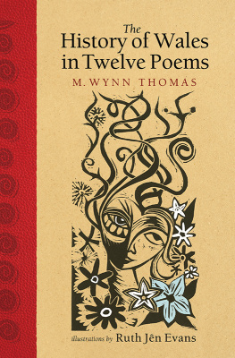 M. Wynn Thomas - The History of Wales in Twelve Poems