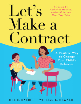 Jill C. Dardig - Lets Make a Contract: A Positive Way to Change Your Childs Behavior