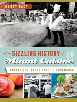 Mandy Baca - The Sizzling History of Miami Cuisine: Cortaditos, Stone Crabs & Empanadas