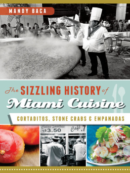 Mandy Baca The Sizzling History of Miami Cuisine: Cortaditos, Stone Crabs & Empanadas