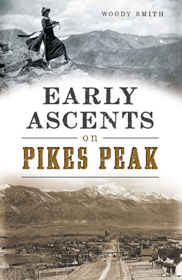 Woody Smith - Early Ascents on Pikes Peak