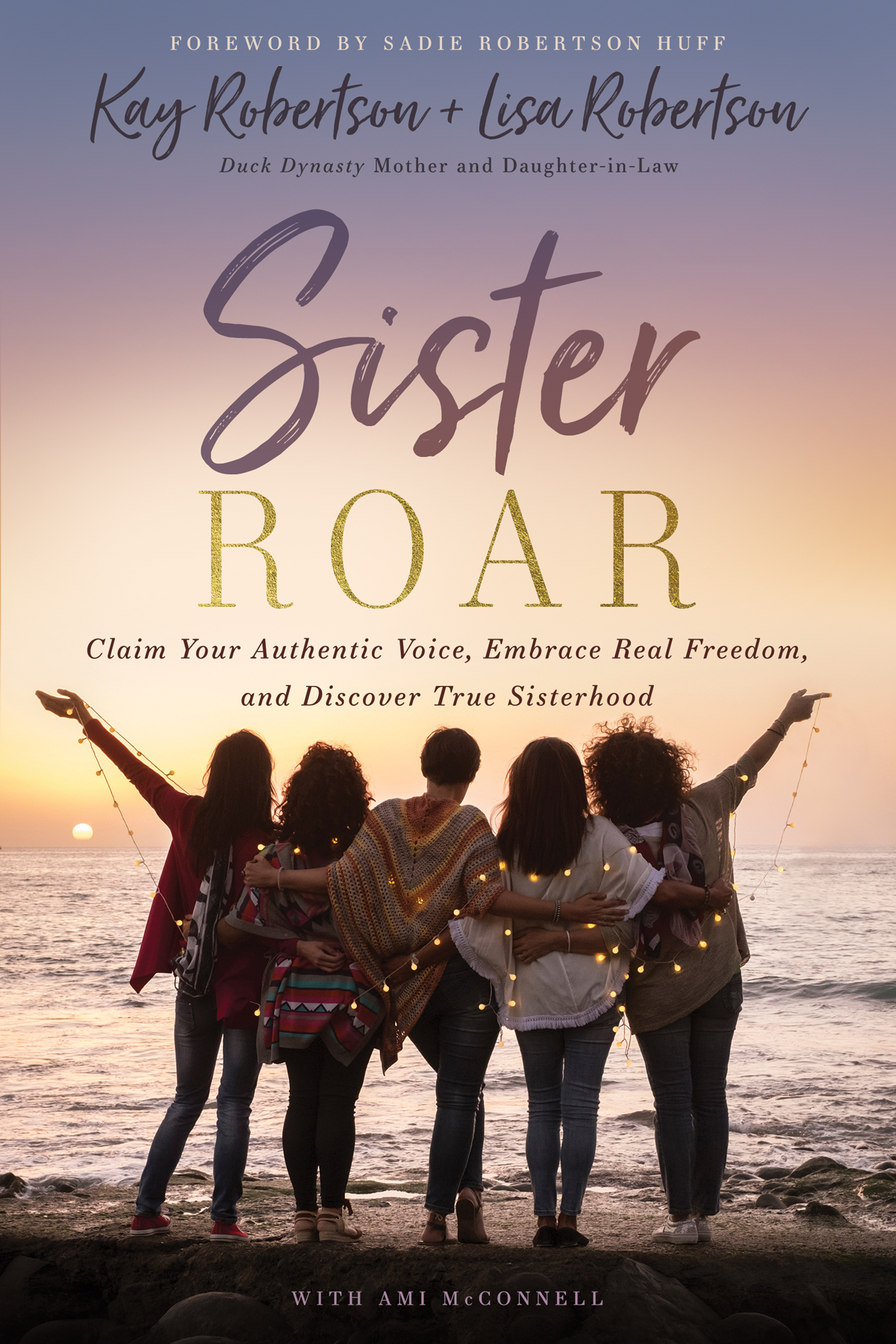 Praise for Sister Roar Sister Roar is a beautiful book A gift for our time - photo 1