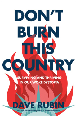 Dave Rubin Dont Burn This Country: Surviving and Thriving in Our Woke Dystopia