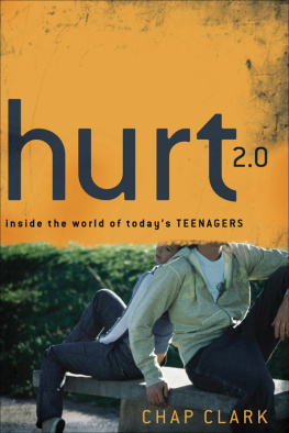 Chap Clark - Hurt 2.0: Inside the World of Todays Teenagers