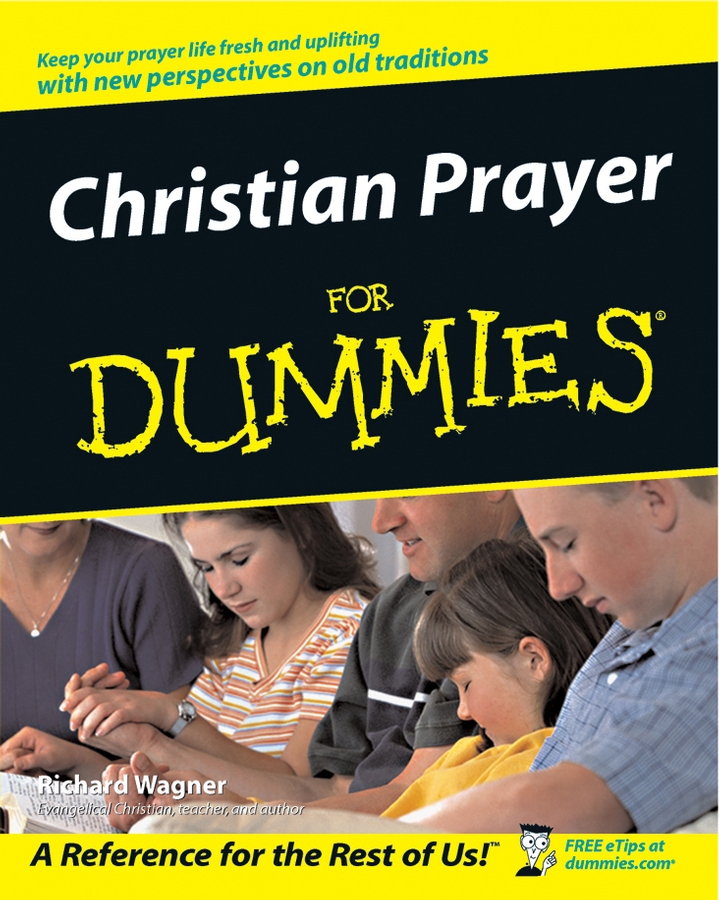 Christian Prayer For Dummies by Richard Wagner Christian Prayer For Dummies - photo 1