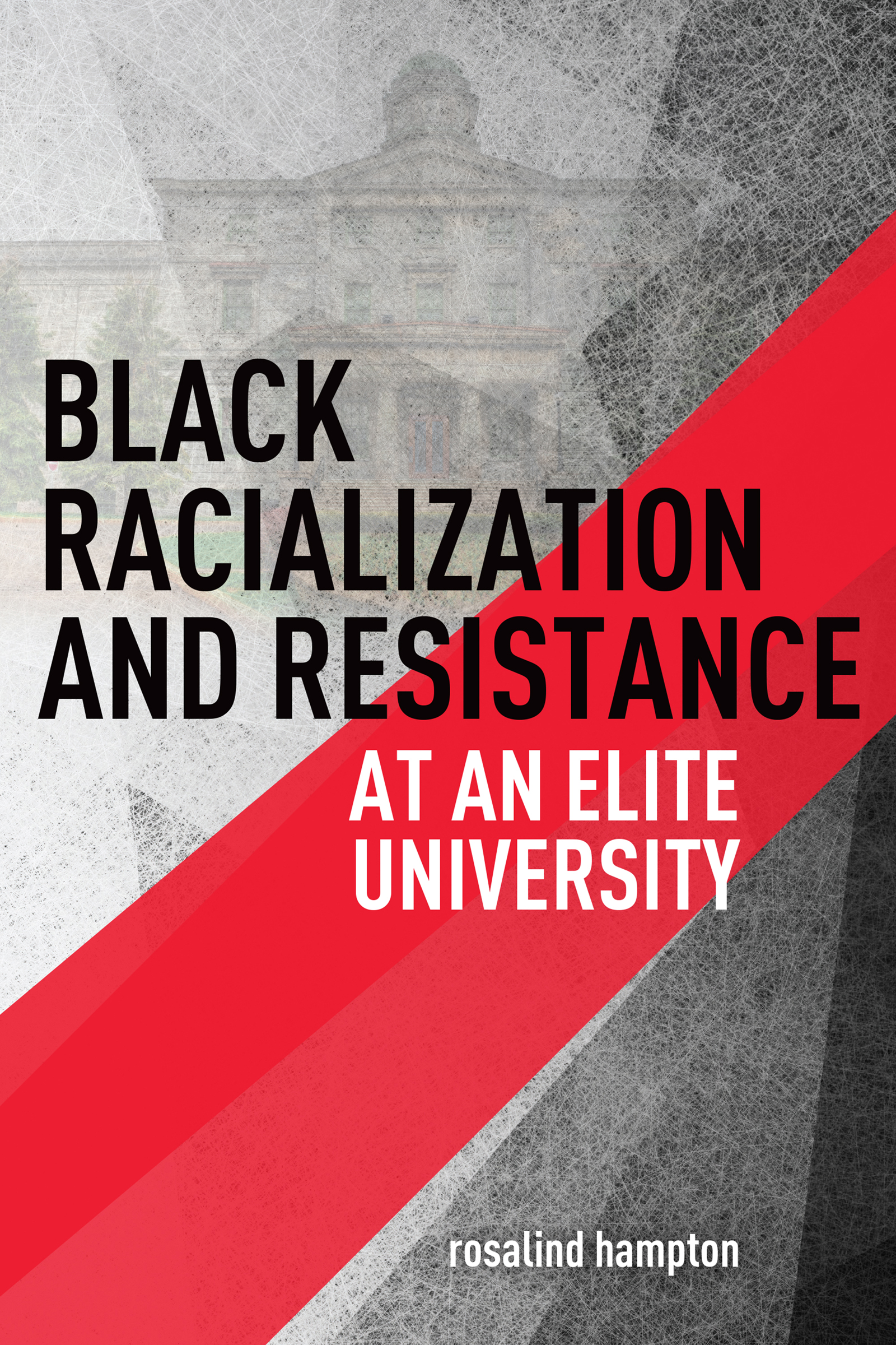 BLACK RACIALIZATION AND RESISTANCE AT AN ELITE UNIVERSITY The presence and - photo 1