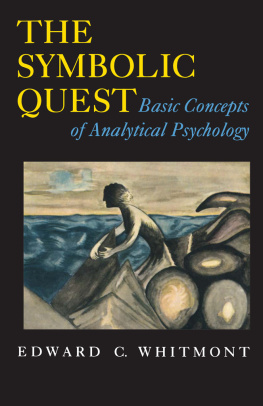 Edward C. Whitmont - The Symbolic Quest: Basic Concepts of Analytical Psychology