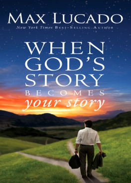 Max Lucado - When Gods Story Becomes Your Story