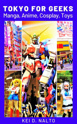 KEI D. NALTO - Tokyo for Geeks: Manga, Anime, Cosplay, Toys