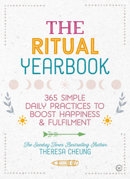 Theresa Cheung - The Ritual Yearbook: 365 Simple Daily Practices to Boost Happiness & Fulfilment
