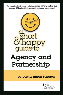 David Simon Sokolow - A Short & Happy Guide to Agency and Partnership