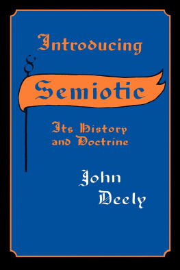 John Deely Introducing Semiotic: Its History and Doctrine