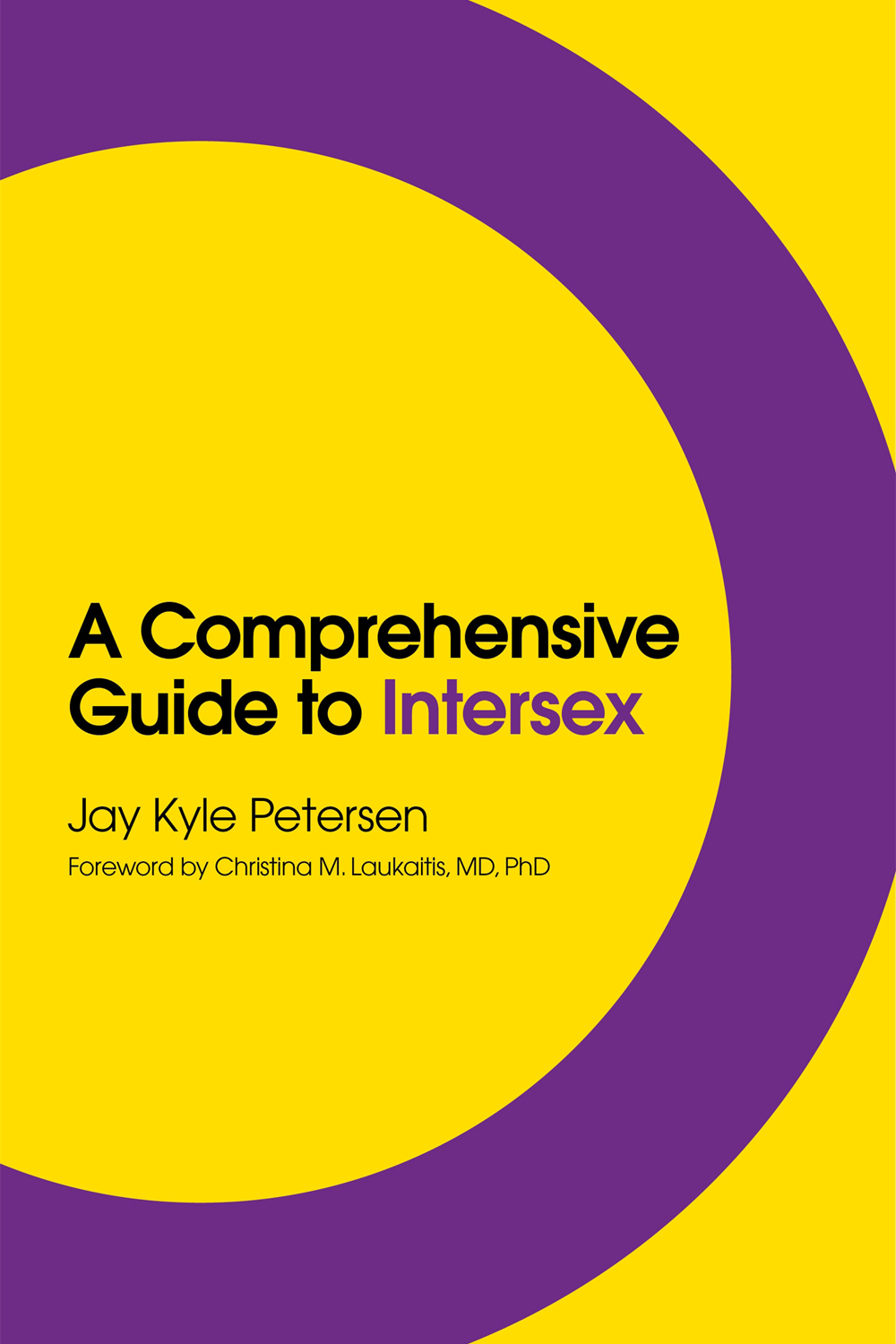 A Comprehensive Guide to Intersex Jay Kyle Petersen Foreword by Christina - photo 1