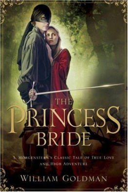 William Goldman The Princess Bride: S. Morgensterns Classic Tale of True Love and High Adventure