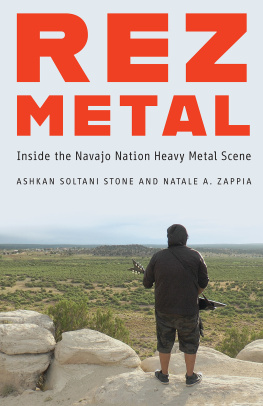Ashkan Soltani Stone - Rez Metal: Inside the Navajo Nation Heavy Metal Scene