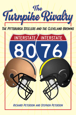 Richard Peterson - The Turnpike Rivalry: The Pittsburgh Steelers and the Cleveland Browns