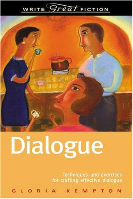 Gloria Kempton - Write Great Fiction: Dialogue: Techniques and Exercises for Crafting Effective Dialogue