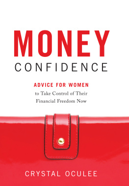 Crystal Oculee - Money Confidence: Advice for Women to Take Control of Their Financial Freedom Now