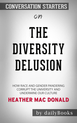 dailyBooks - The Diversity Delusion--How Race and Gender Pandering Corrupt the University and Undermine Our Culture by Heather Mac Donald​​​​​​​ | Conversation Starters