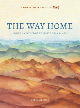 Tessa Afshar The Way Home: Gods Invitation to New Beginnings