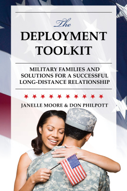 Janelle B. Moore - The Deployment Toolkit: Military Families and Solutions for a Successful Long-Distance Relationship