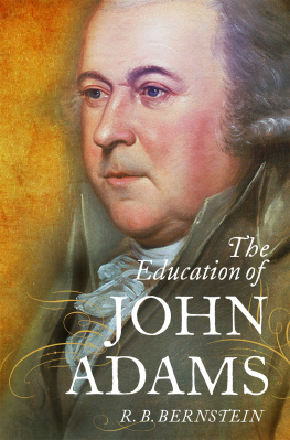 R. B. Bernstein - The Education of John Adams