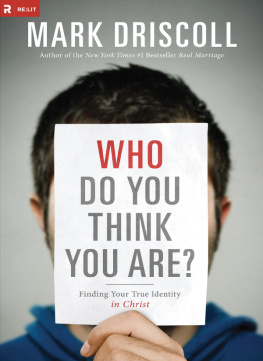 Mark Driscoll - Who Do You Think You Are?: Finding Your True Identity in Christ