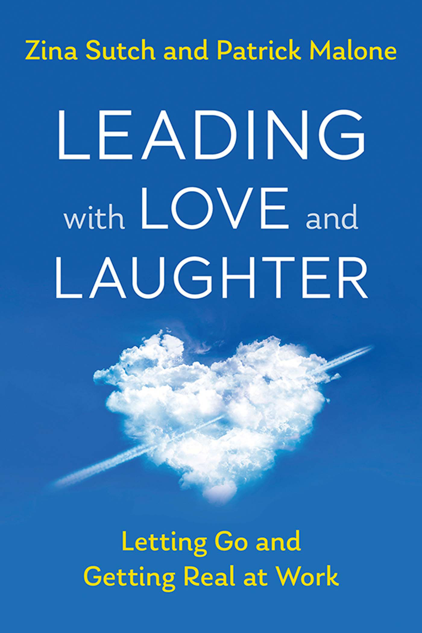 LEADING with LOVE and LAUGHTER Leading with Love and Laughter Copyright - photo 1