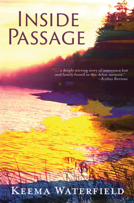 Keema Waterfield - Inside Passage: A Memoir