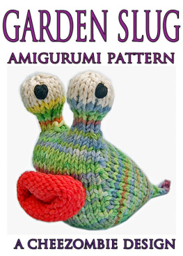 cheezombie - Garden Slug Amigurumi Knitting Pattern