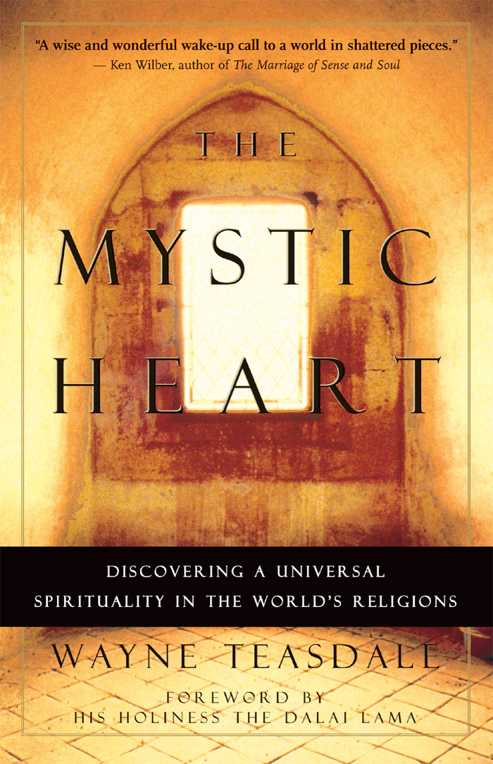 More praise for The Mystic Heart My good friend Brother Wayne Teasdale has - photo 1