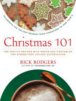 Rick Rodgers - Christmas 101: Celebrate the Holiday Season From Christmas to New Years