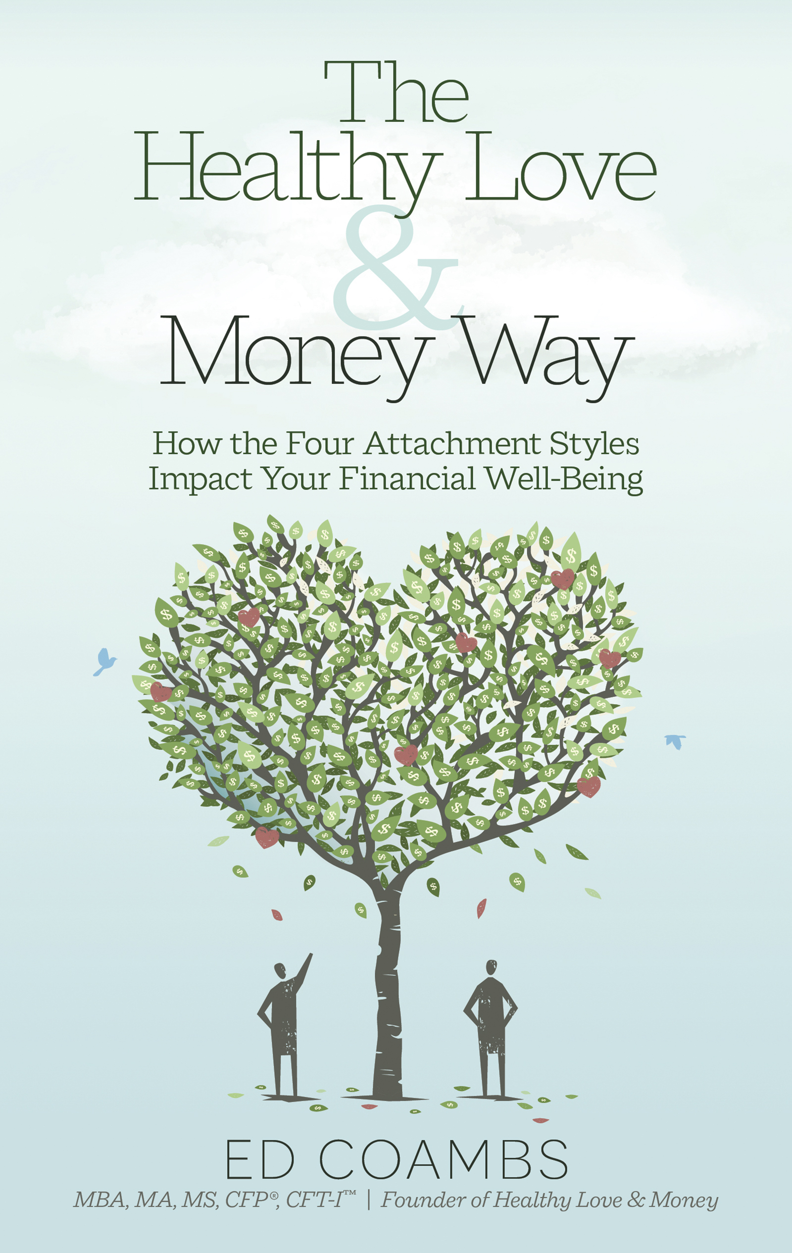 The Healthy Love Money Way How the Four Attachment Styles Impact Your - photo 1