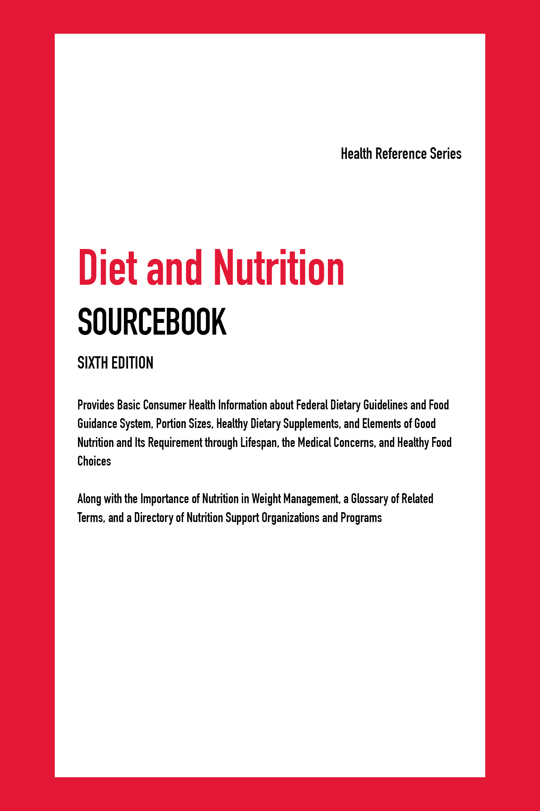 DIET AND NUTRITION SOURCEBOOK SIXTH EDITION Bibliographic Note Because this - photo 1