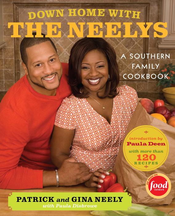 Down Home With the Neelys A Southern Family Cookbook - photo 1