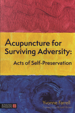 Yvonne R. Farrell - Acupuncture for Surviving Adversity: Acts of Self-Preservation